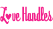 LoveHandles
